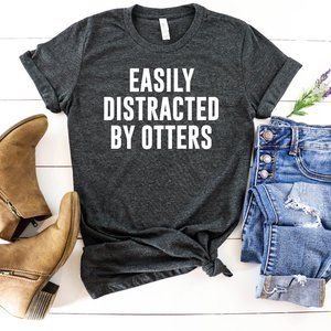 Easily Distracted By Otters - Funny Otter Shirts